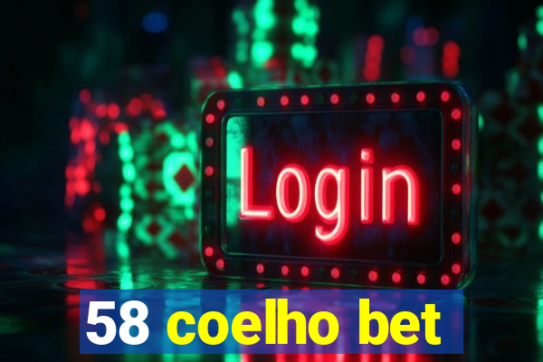 58 coelho bet